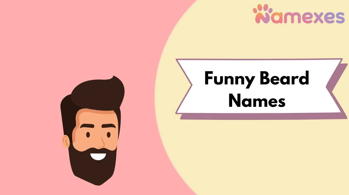 Funny Beard Names