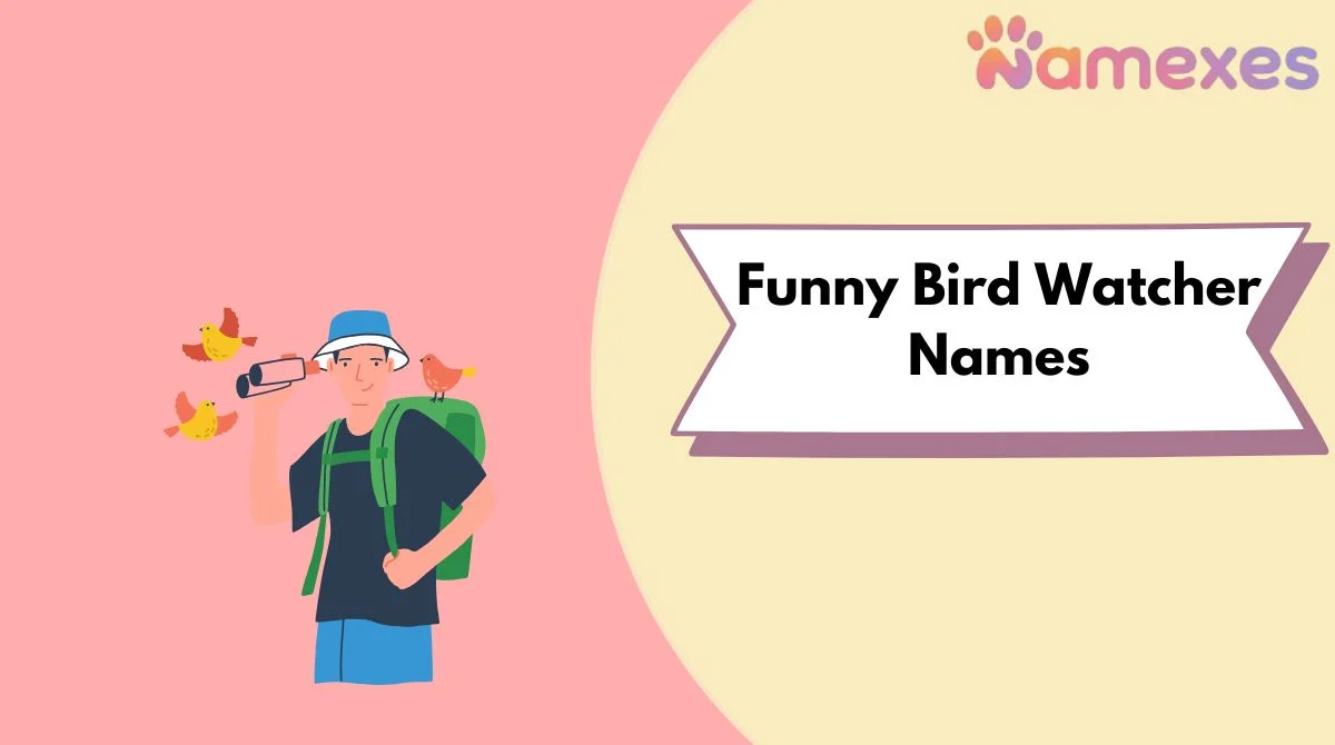 Funny Bird Watcher Names