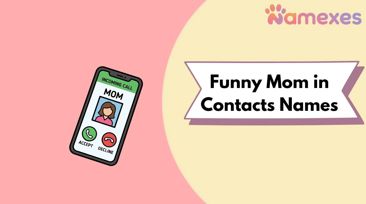 Funny Mom in Contacts Names