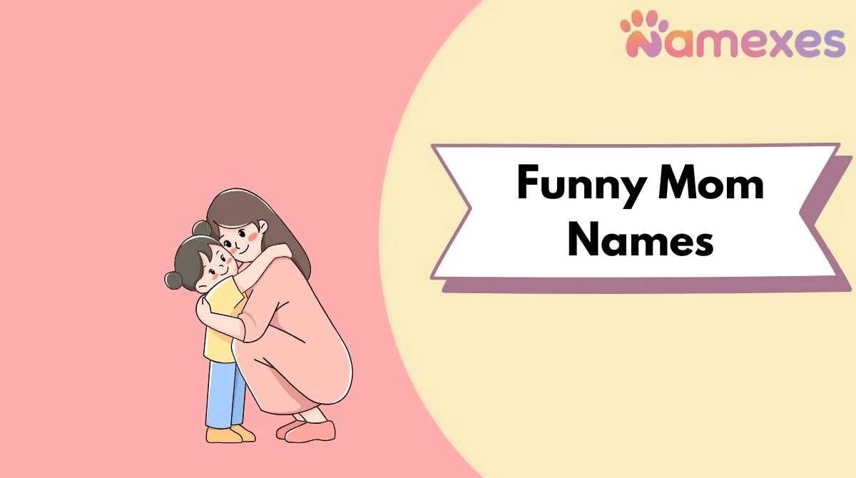 Funny Mom Names