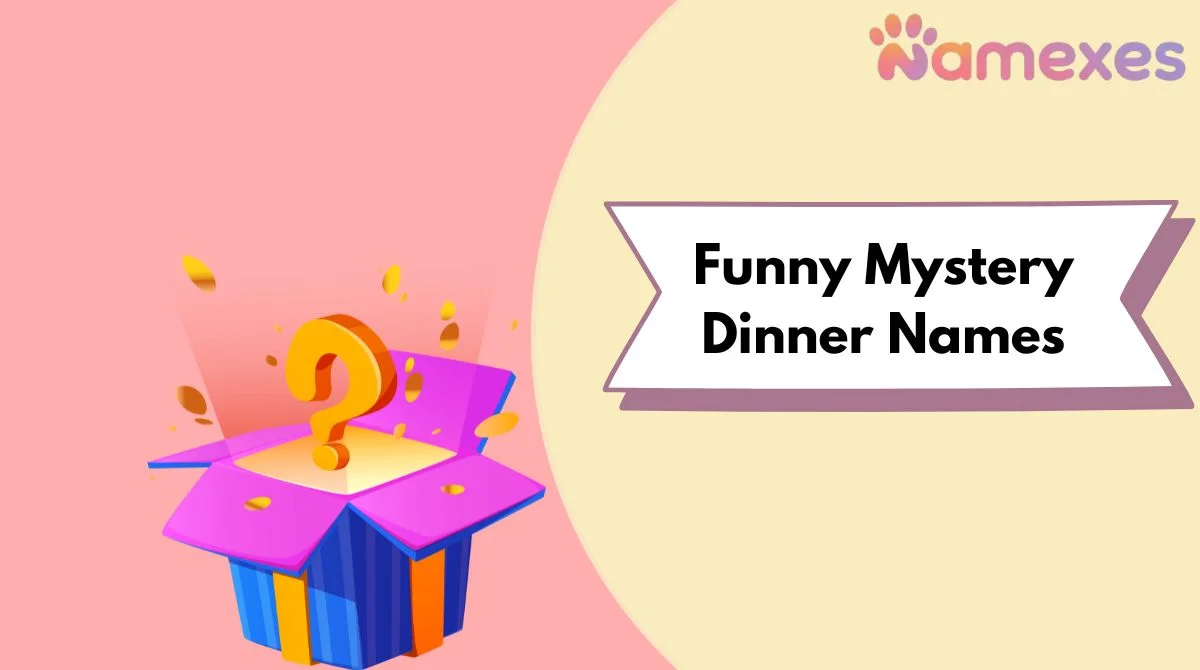Funny Mystery Dinner Names