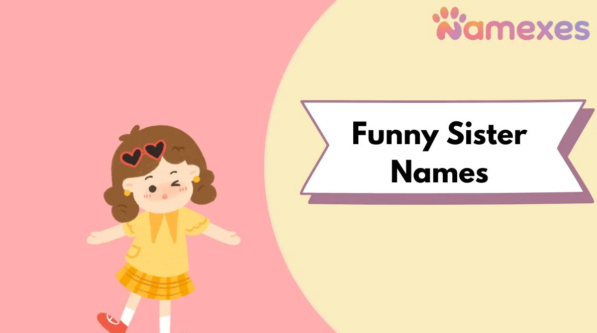 Funny Sister Names