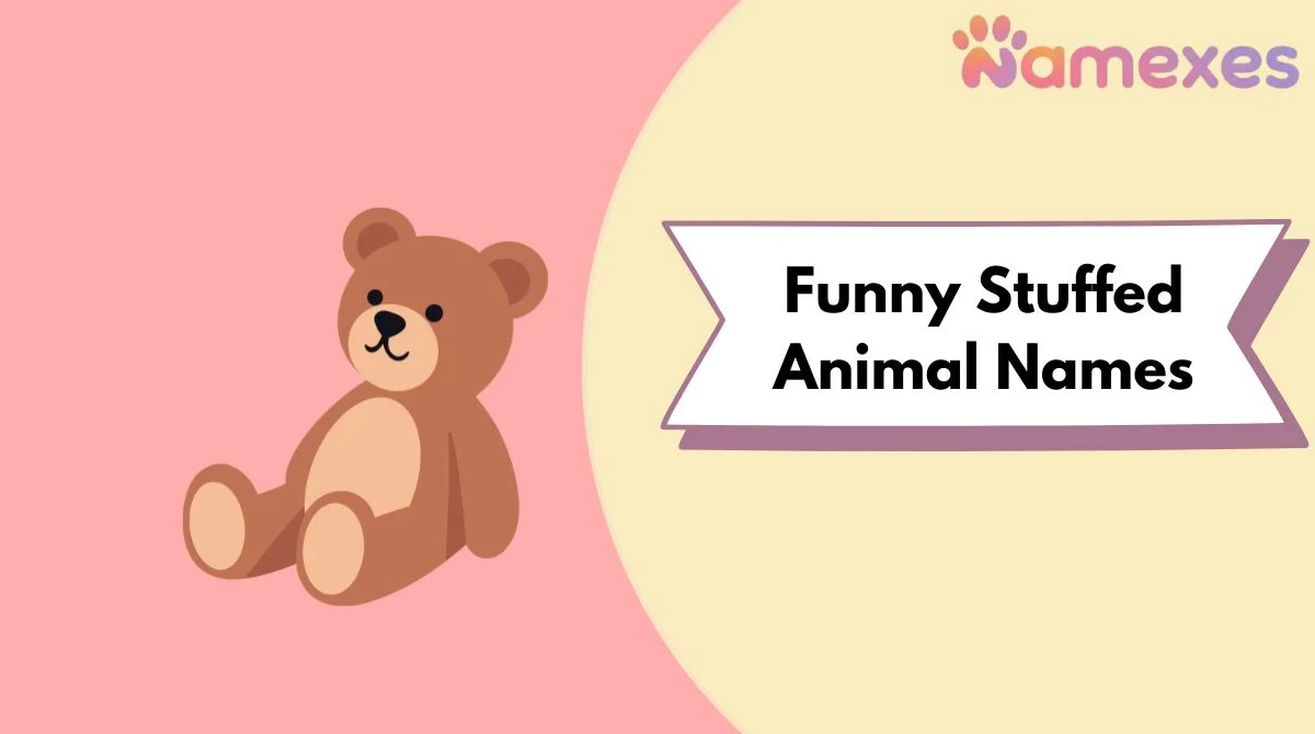 Funny Stuffed Animal Names