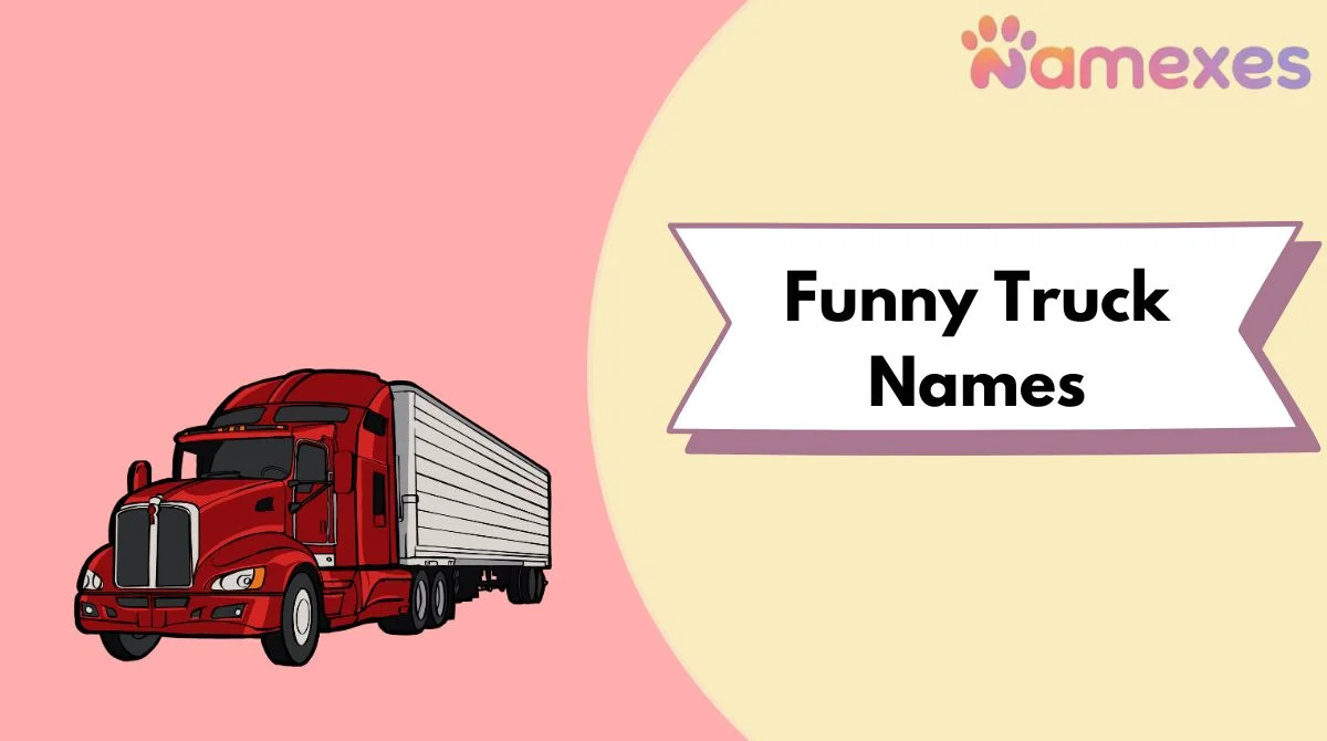 Funny Truck Names