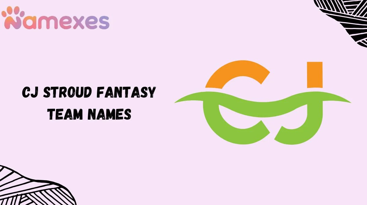CJ Stroud Fantasy Team Names