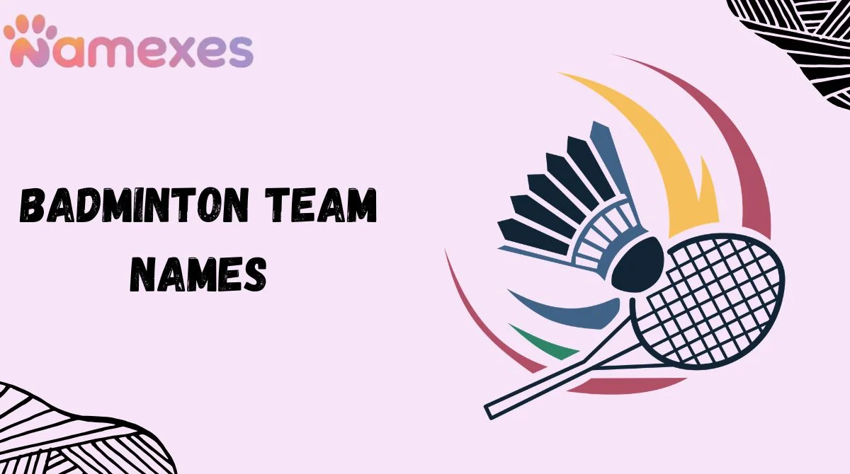 Badminton Team Names