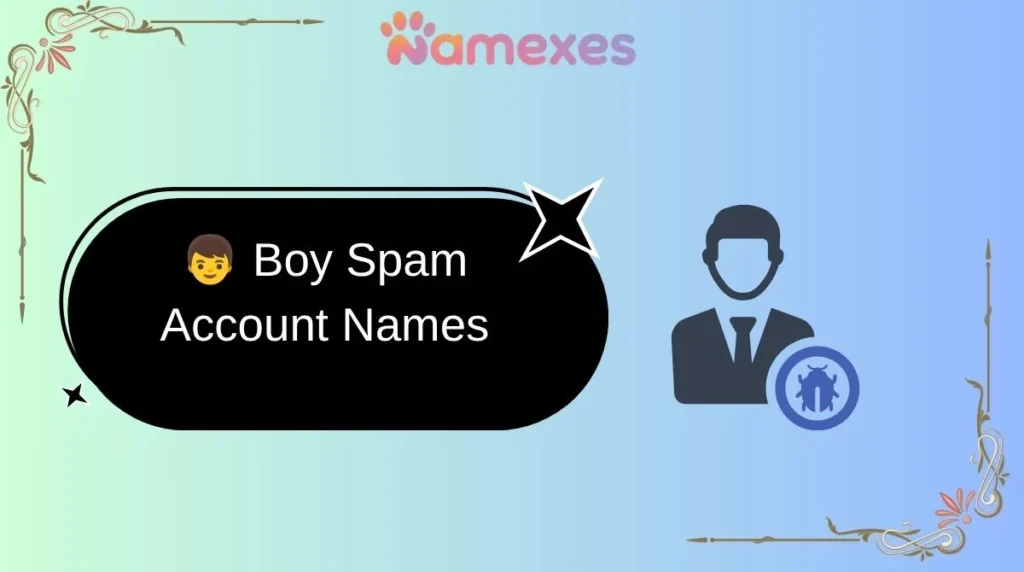 👦 Boy Spam Account Names