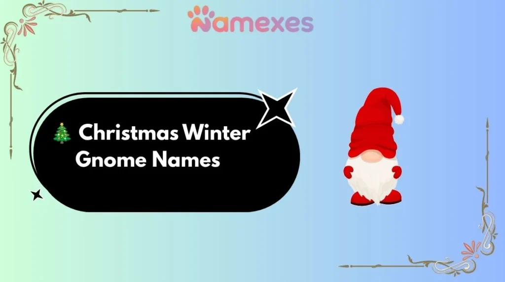 ๐ Christmas Winter Gnome Names