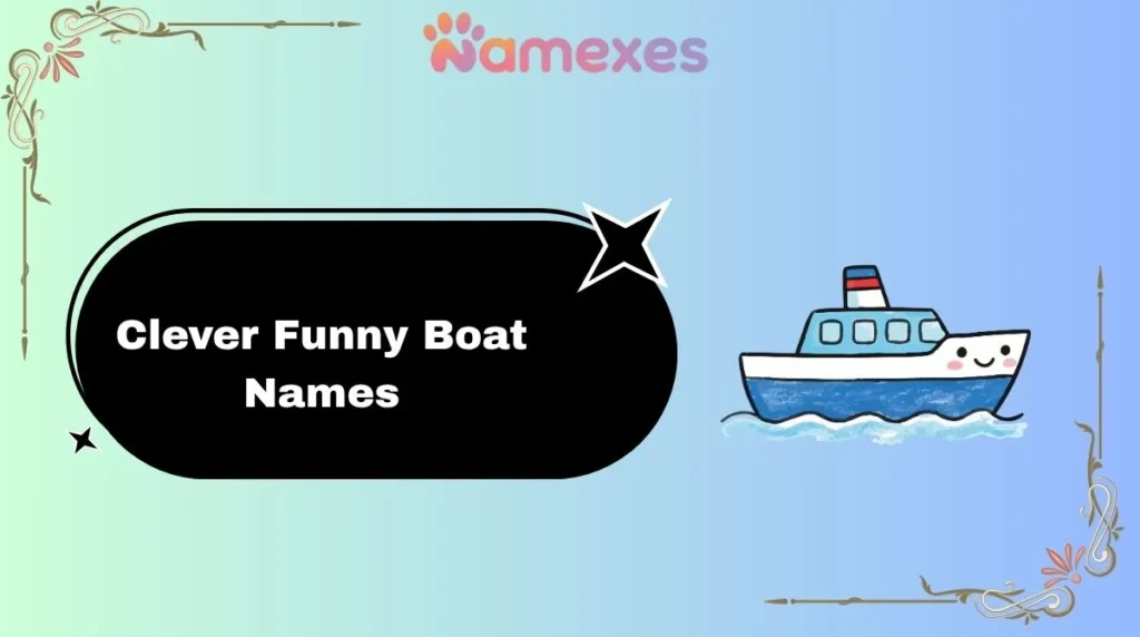 Clever Funny Boat Names