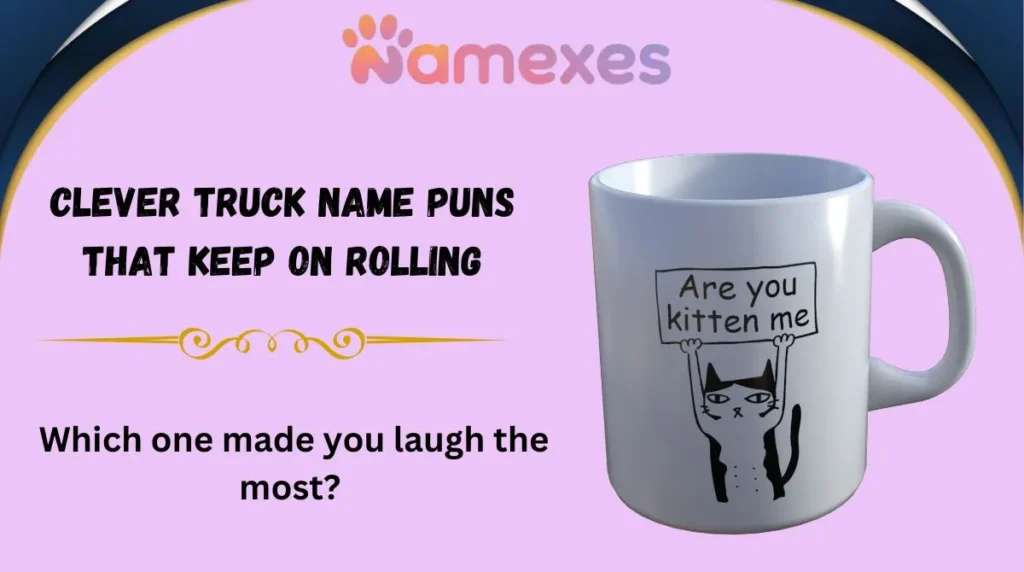 Clever Truck Name Puns That Keep on Rolling