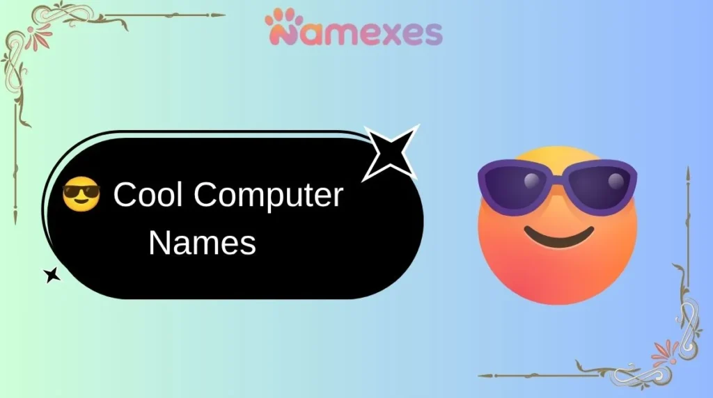 😎 Cool Computer Names