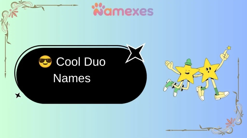 😎 Cool Duo Names
