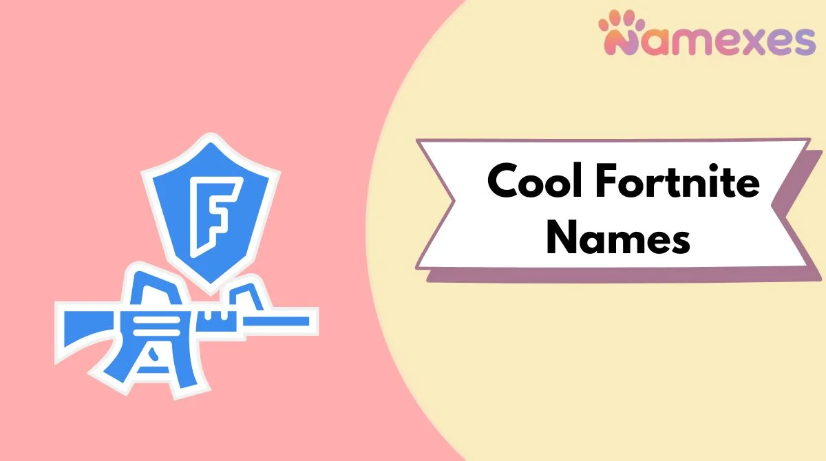 Cool Fortnite Names