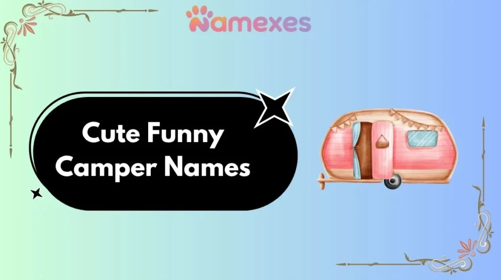 Cute Funny Camper Names