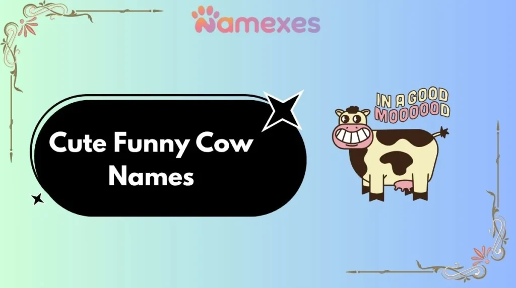 Cute Funny Cow Names