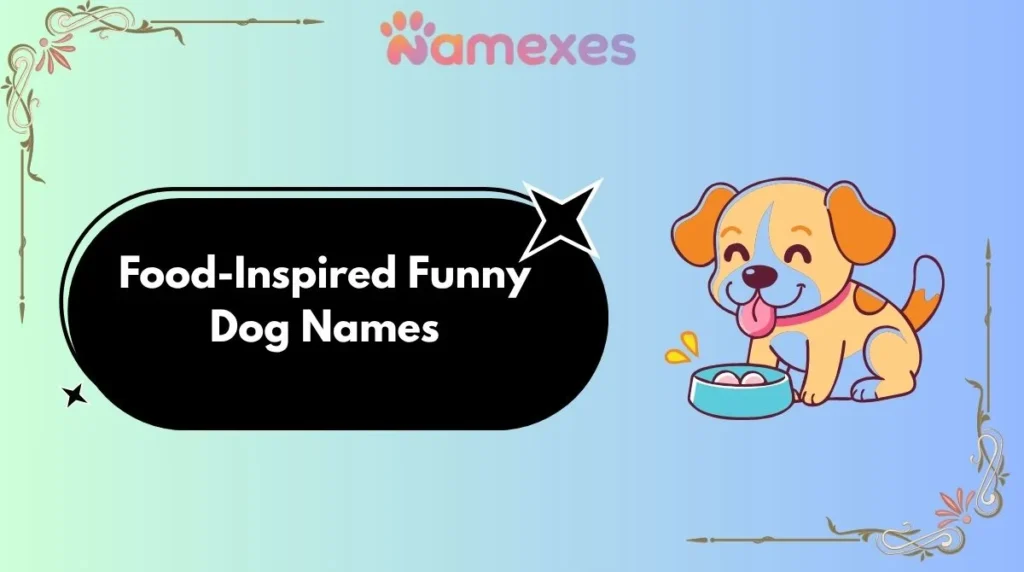 Food-Inspired Funny Dog Names