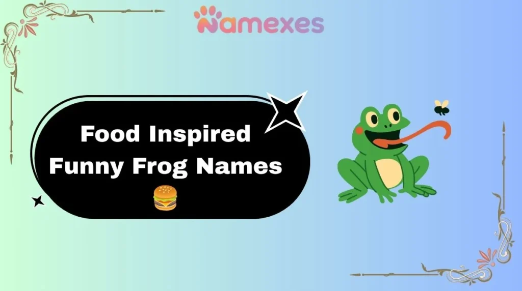 Food Inspired Funny Frog Names ๐