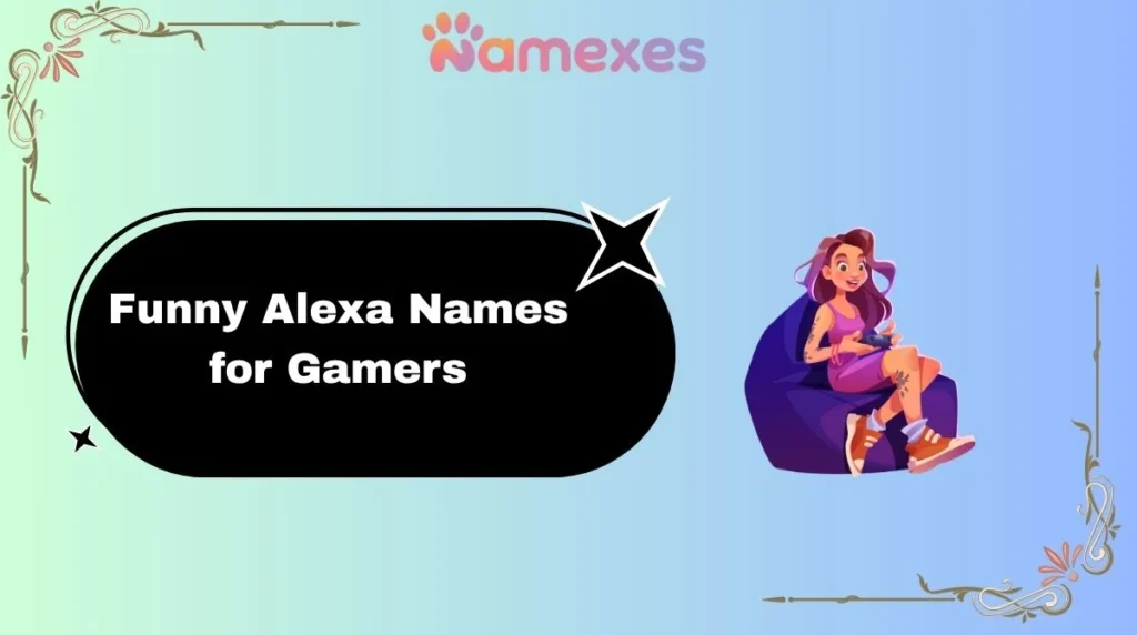 Funny Alexa Names for Gamers