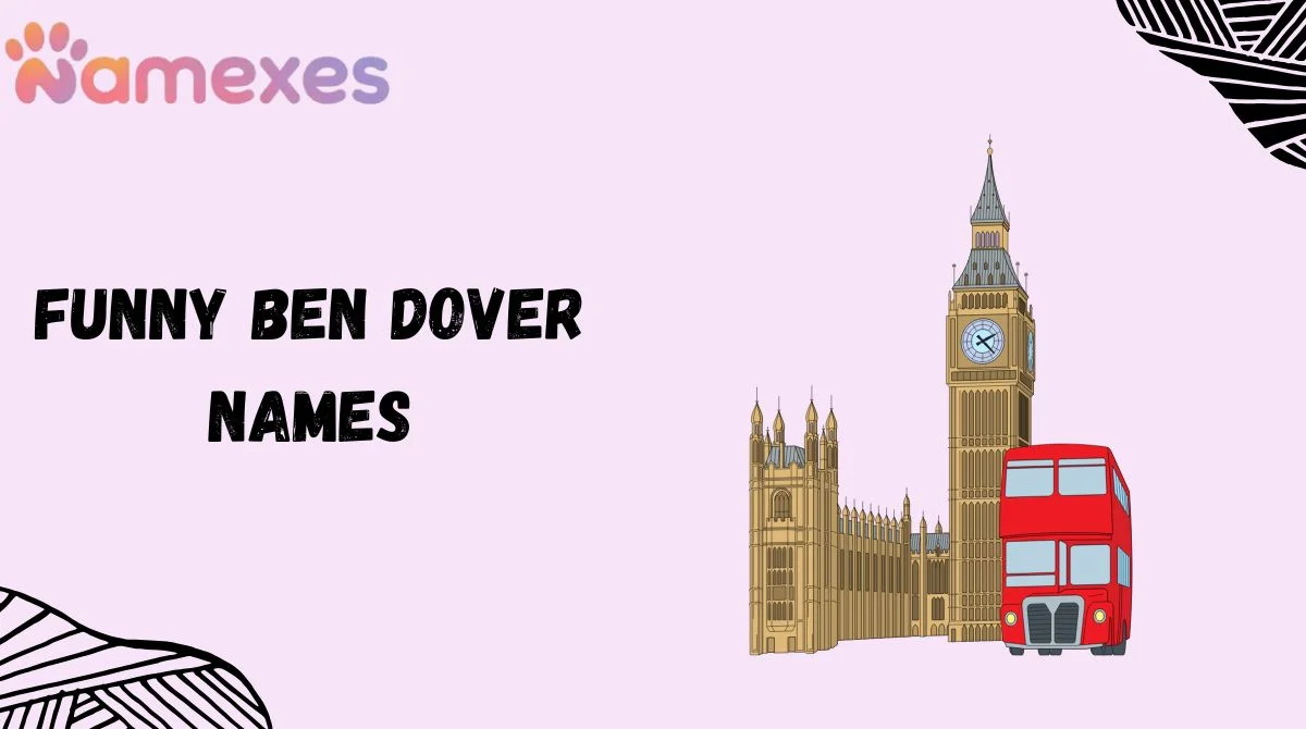 Funny Ben Dover Names
