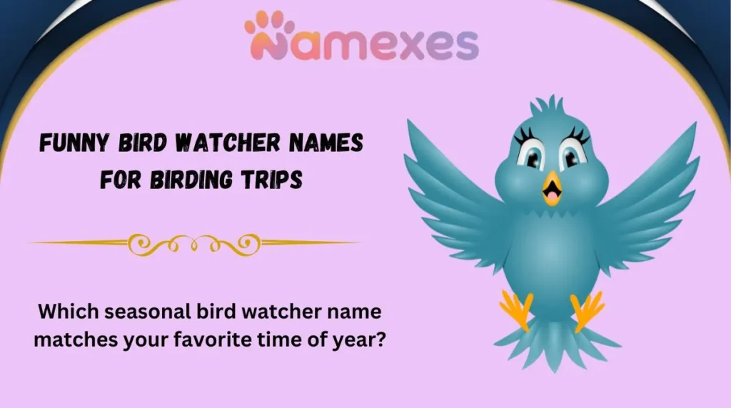 Funny Bird Watcher Names for Birding Trips