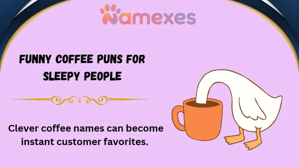 Funny Coffee Puns for Sleepy People