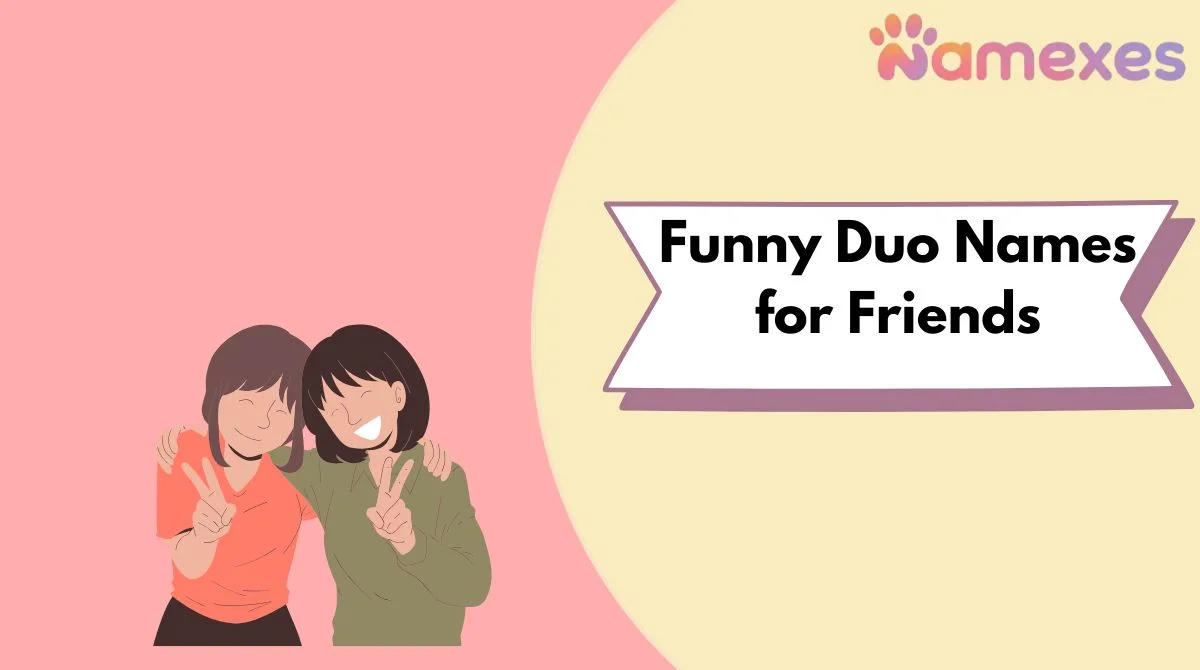 Funny Duo Names for Friends