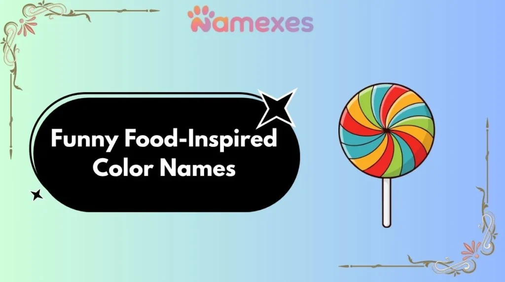 Funny Food-Inspired Color Names
