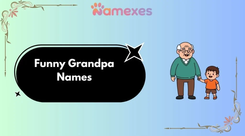 Funny Grandpa Names