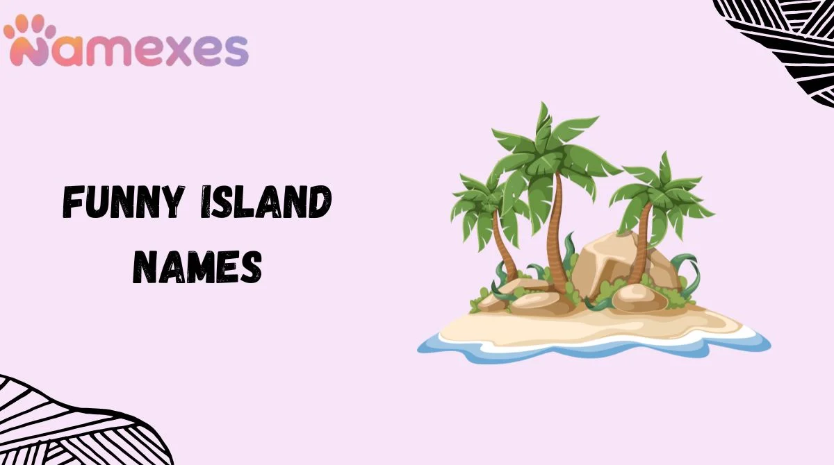Funny Island Names