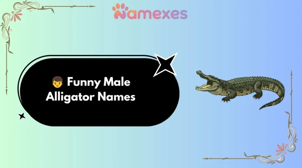 👦 Funny Male Alligator Names