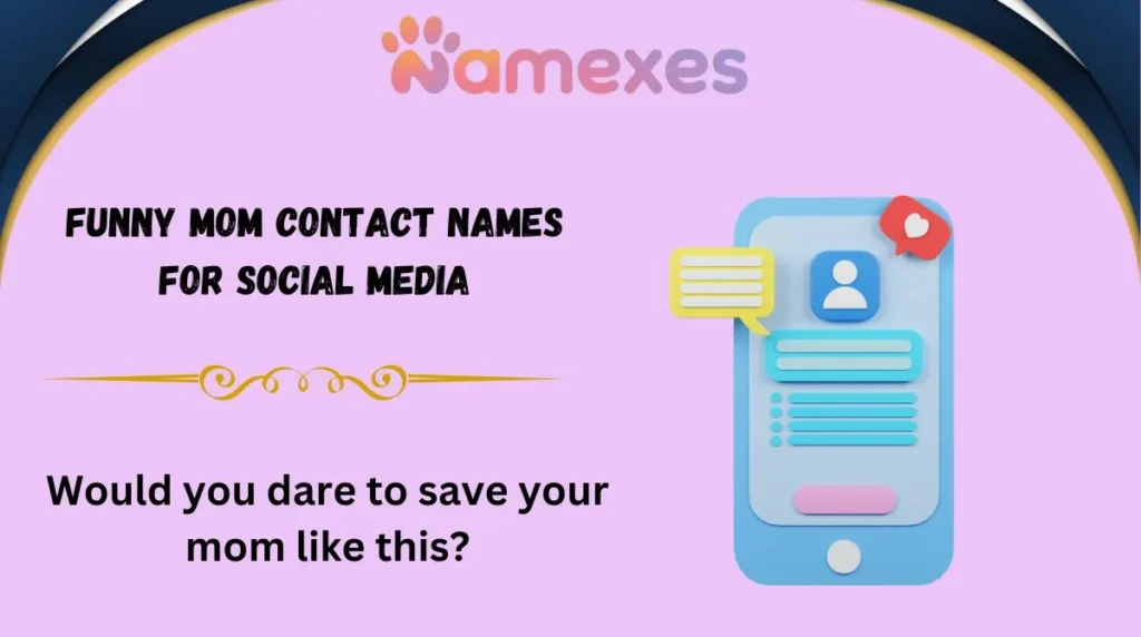 Funny Mom Contact Names for Social Media