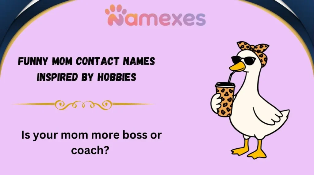 Funny Mom Contact Names Inspired by Hobbies