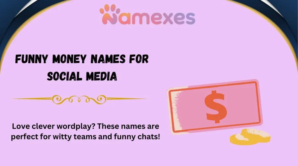 Funny Money Names for Social Media
