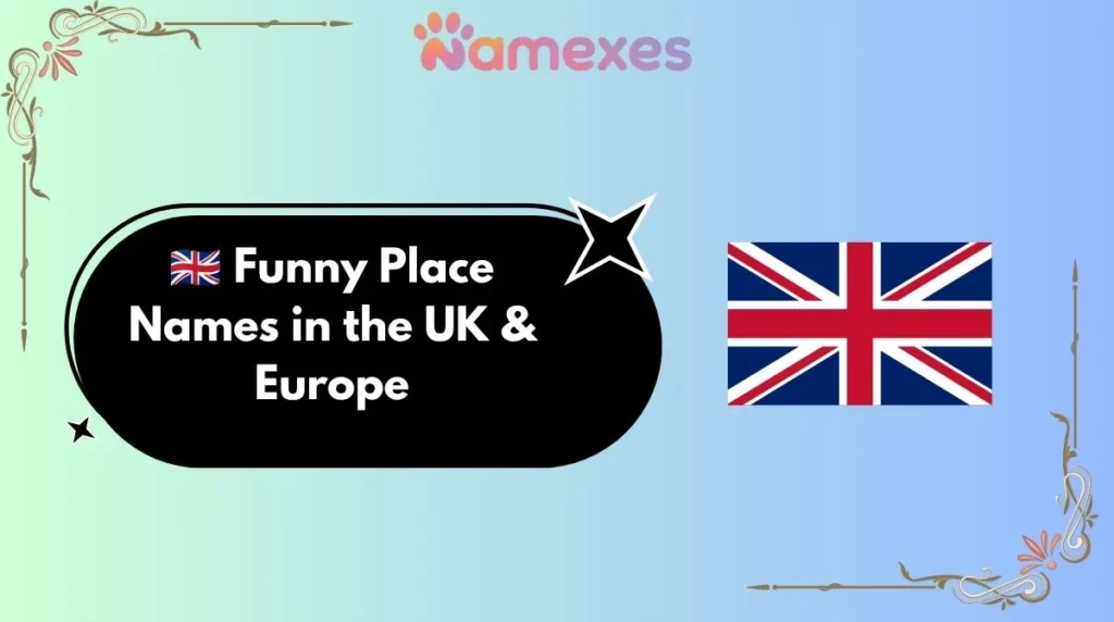 ๐ฌ๐ง Funny Place Names in the UK & Europe