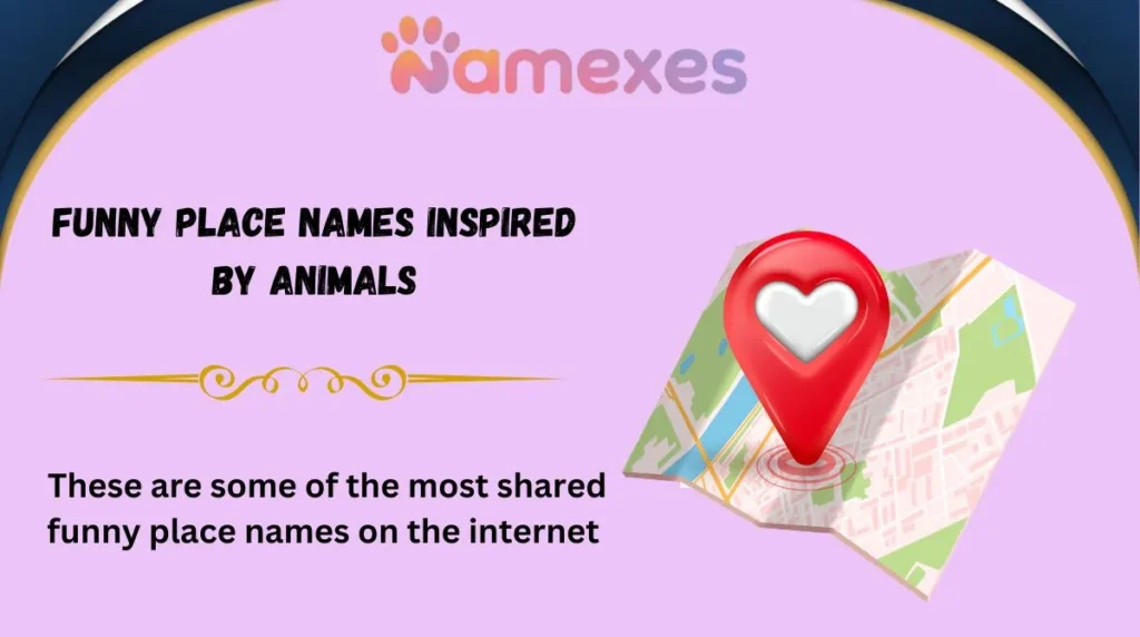 Funny Place Names Inspired by Animals