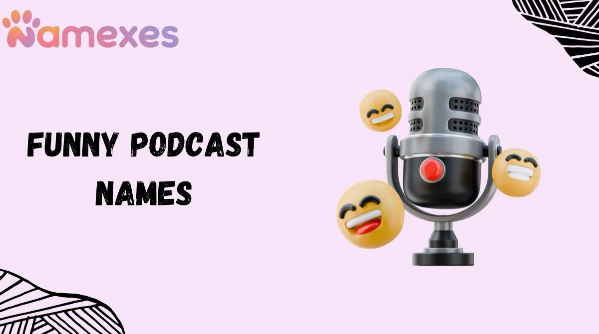 Funny Podcast Names
