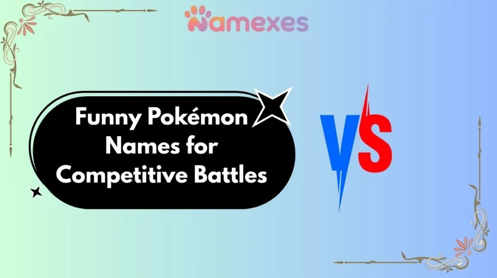 Funny Pokémon Names for Competitive Battles