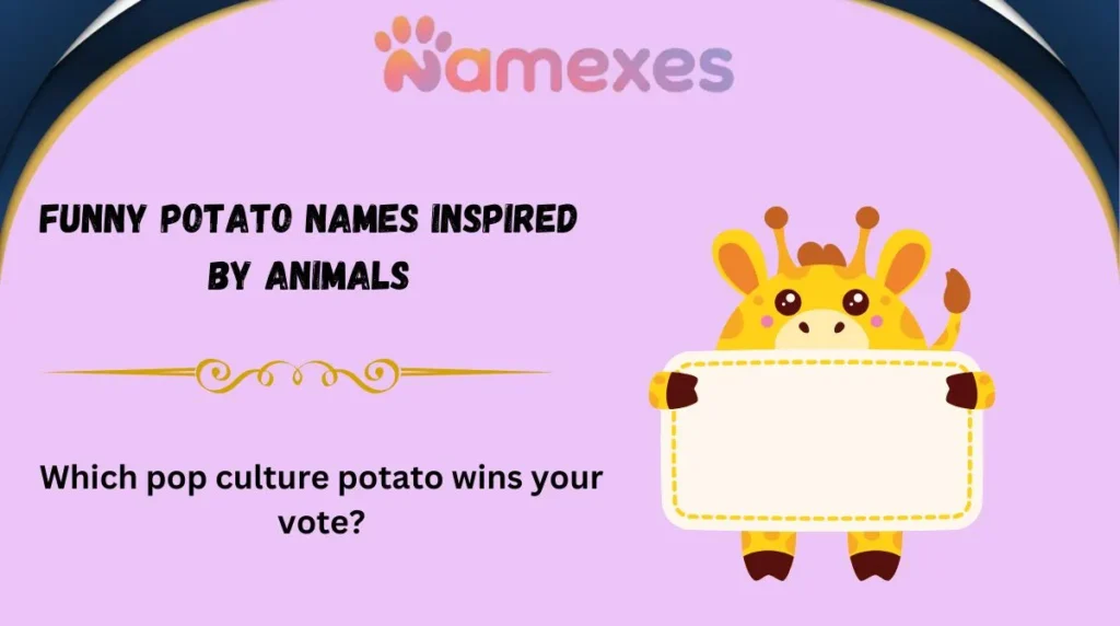 Funny Potato Names Inspired by Animals