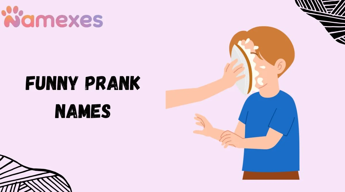 Funny Prank Names