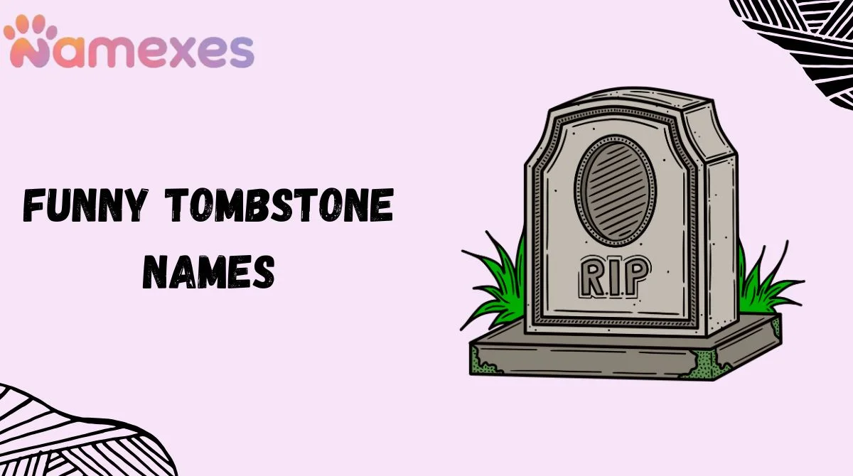 Funny Tombstone Names