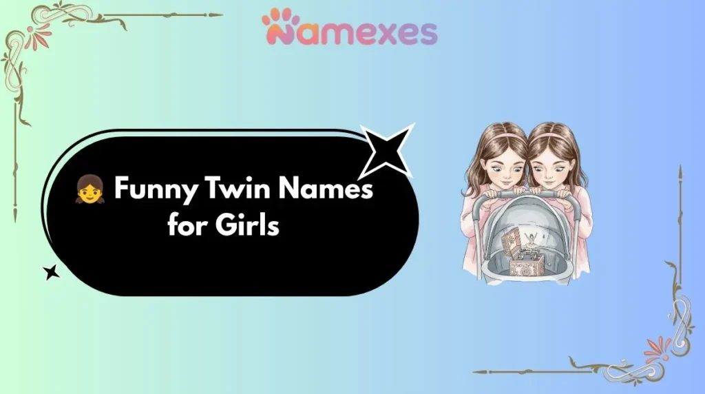 ๐ง Funny Twin Names for Girls