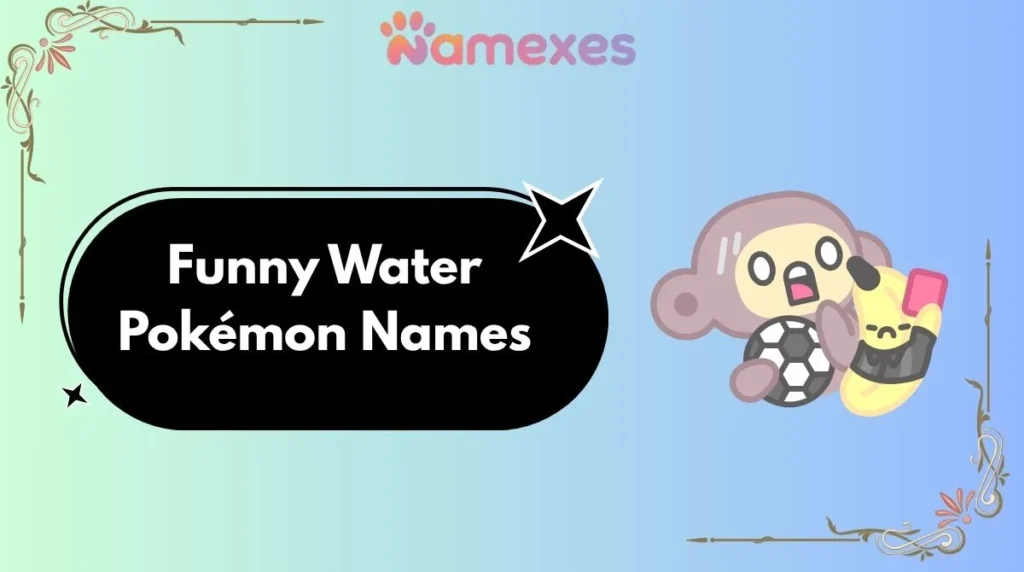 Funny Water Pokémon Names