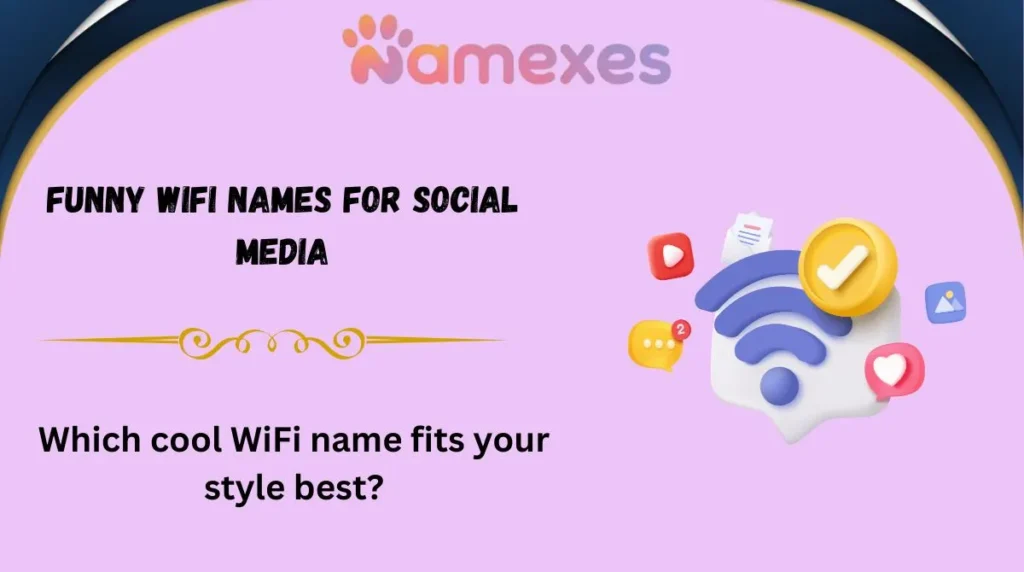 Funny WiFi Names for Social Media