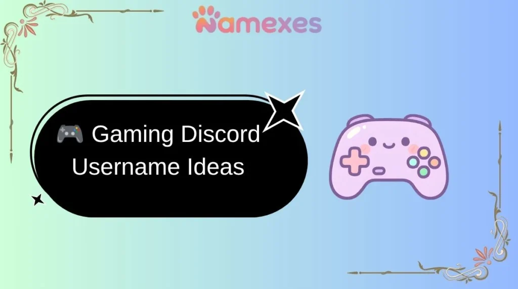 🎮 Gaming Discord Username Ideas