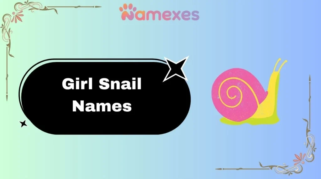 Girl Snail Names