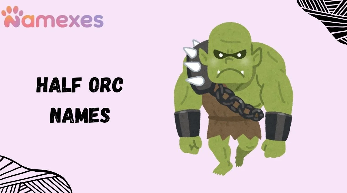 Half Orc Names