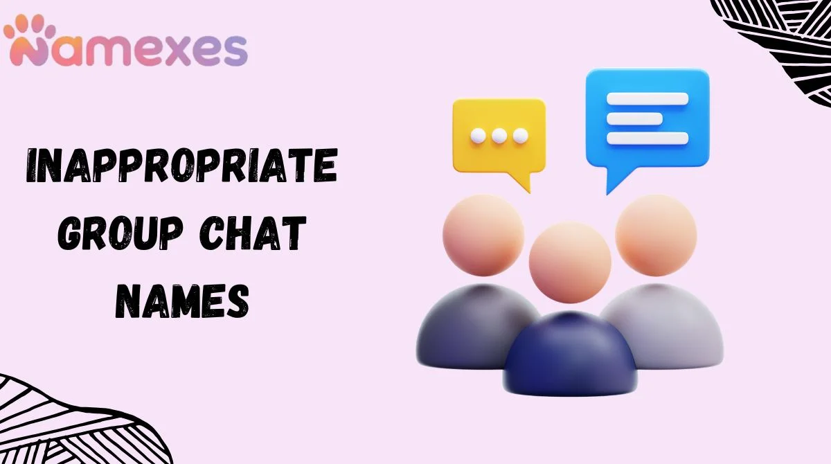 Inappropriate Group Chat Names