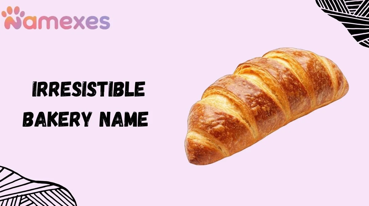 Irresistible Bakery Name