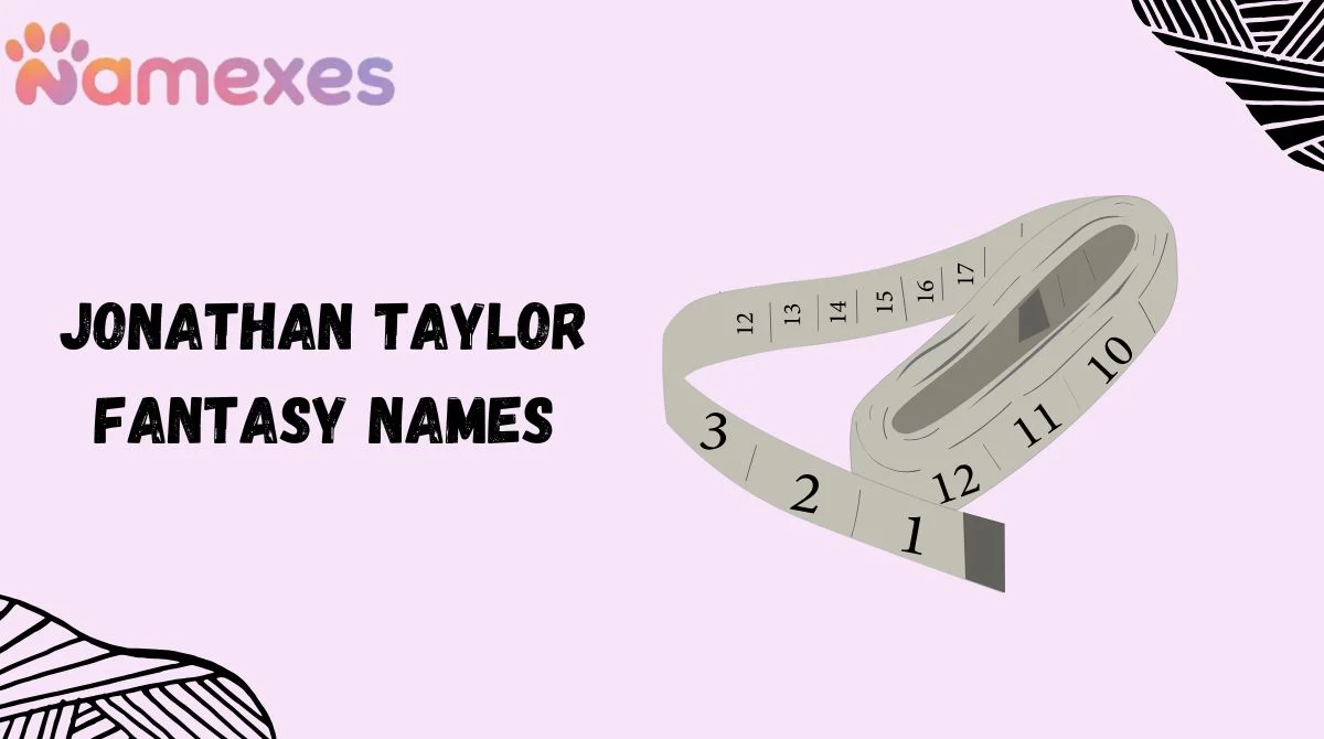 Jonathan Taylor Fantasy Names