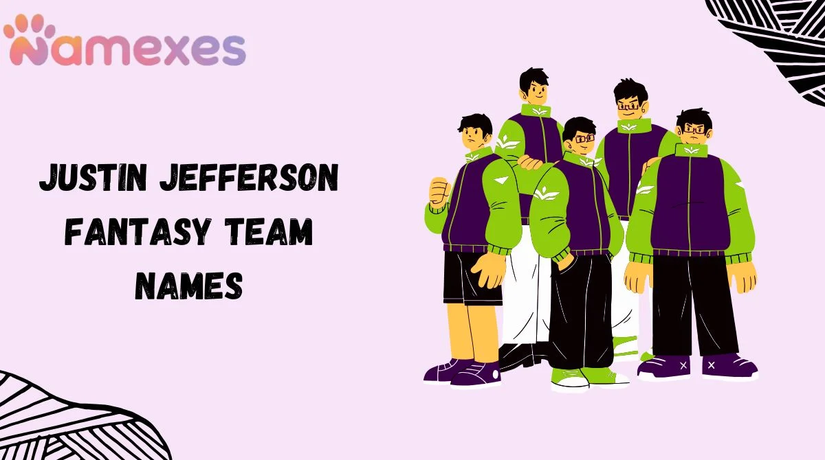 Justin Jefferson Fantasy Team Names